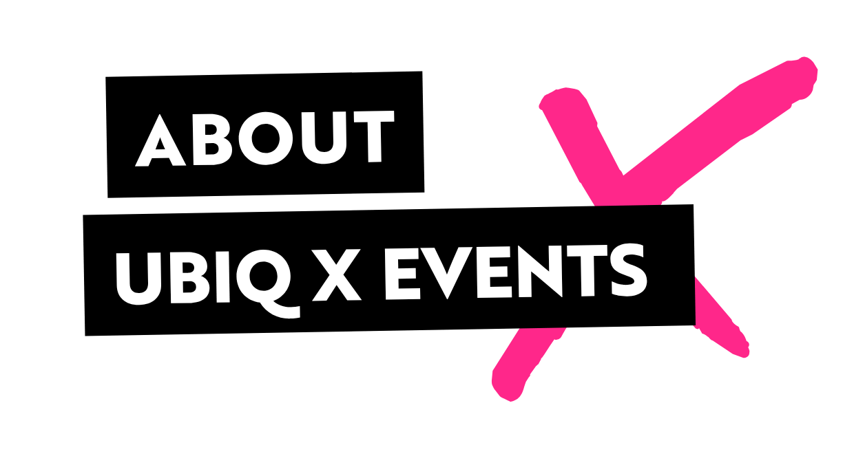About Ubiq X Events