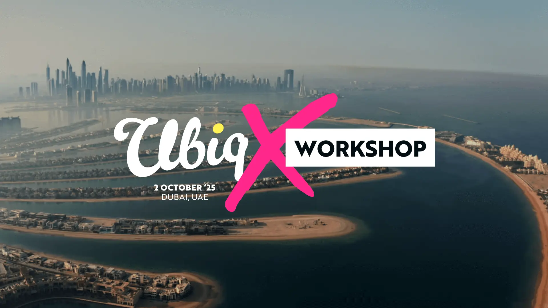Navigating Change and Gaining a Competitive Edge: Ubiq X Workshop Dubai 2025